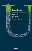 Perché gli altri dimenticano Perché gli altri dimenticano