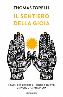 Cover Il sentiero della gioia. 7 passi per creare un mondo nuovo e vivere una vita piena