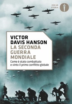 Cover La seconda guerra mondiale. Come è stato combattuto e vinto il primo conflitto globale