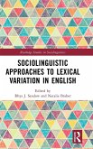 Sociolinguistic Approaches to Lexical Variation in English