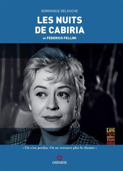 Les nuits de Cabiria de Federico Fellini - Delouche, Dominique