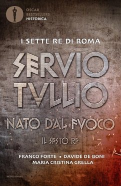 Cover Servio Tullio. Nato dal fuoco. Il sesto re