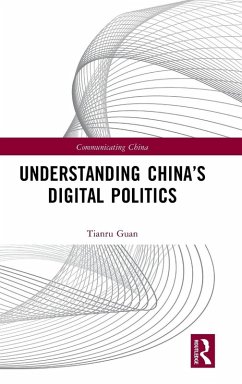 Understanding China's Digital Politics - Guan, Tianru