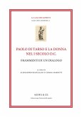 Paolo di Tarso e la donna nel I secolo d.C. Frammenti di un dialogo