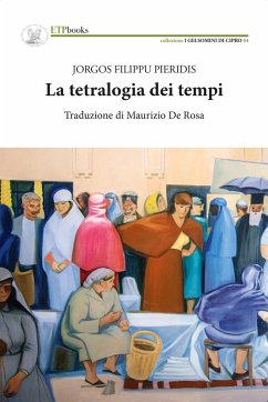 La tetralogia dei tempi - Pieridis, Jorgos Filippu La tetralogia dei tempi - Pieridis, Jorgos Filippu