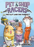 Pet Shop Racers: The Fast and the Furriest Pet Shop Racers: The Fast and the Furriest