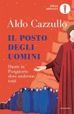 Il posto degli uomini. Dante in Purgatorio dove andremo tutti Il posto degli uomini. Dante in Purgatorio dove andremo tutti