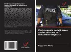 Postrzeganie policji przez spo¿ecze¿stwo na obszarach wiejskich