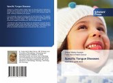Specific Tongue Diseases Specific Tongue Diseases