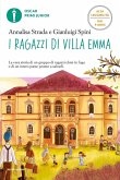 I ragazzi di Villa Emma. Ediz. ad alta leggibilità I ragazzi di Villa Emma. Ediz. ad alta leggibilità