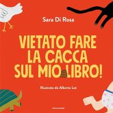 Vietato fare la cacca sul mio libro! Vietato fare la cacca sul mio libro!