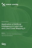Application of Artificial Intelligence in Land Use and Land Cover Mapping II Application of Artificial Intelligence in Land Use and Land Cover Mapping II