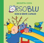 Orso Blu non si sente capace!