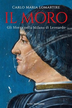 Cover Il Moro. Gli Sforza nella Milano di Leonardo