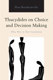Thucydides on Choice and Decision Making
