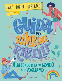 Cover Guida per bambine ribelli. Alla conquista del mondo che vogliamo
