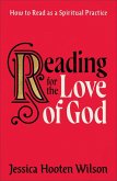 Reading for the Love of God Reading for the Love of God