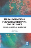 Family Communication Perspectives on Adoptive Family Dynamics