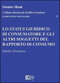 Lo status giuridico di consumatore e gli altri soggetti del rapporto di consumo