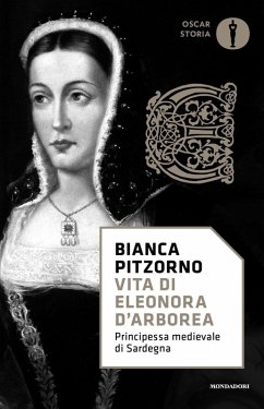 Cover Vita di Eleonora d'Arborea. Principessa medievale di Sardegna