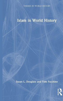 Islam in World History - Douglass, Susan L.; Facchine, Tom Islam in World History - Douglass, Susan L.; Facchine, Tom