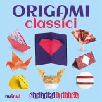 Origami classici. Strappa e piega Origami classici. Strappa e piega