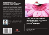 Effet des milieux et des régulateurs de croissance sur les gerberas en culture protégée