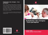 Endodontia não cirúrgica - Cura periapical Endodontia não cirúrgica - Cura periapical
