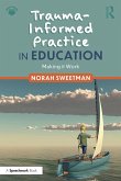 Trauma-Informed Practice in Education Trauma-Informed Practice in Education