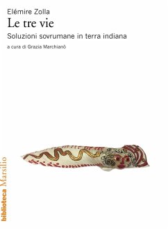 Cover Le tre vie. Soluzioni sovrumane in terra indiana