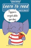 Learn to read (Level 4 Book 17): Tippie's vegetable garden (School Edition) (eBook, ePUB) Learn to read (Level 4 Book 17): Tippie's vegetable garden (School Edition) (eBook, ePUB)