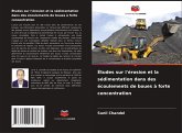Études sur l'érosion et la sédimentation dans des écoulements de boues à forte concentration