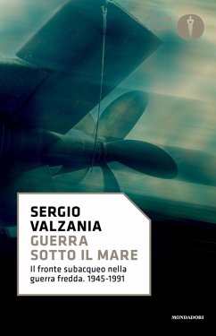 Cover Guerra sotto il mare. Il fronte subacqueo nella guerra fredda 1945-1991