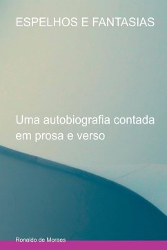 Espelhos E Fantasias - de Moraes, Ronaldo