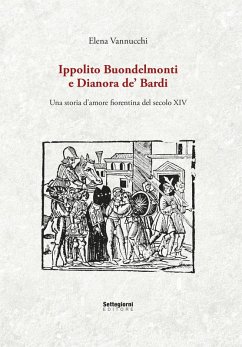Cover Ippolito Buondelmonti e Dianora de' Bardi. Una storia d'amore fiorentina del secolo XIV