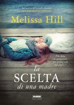 La scelta di una madre - Hill, Melissa