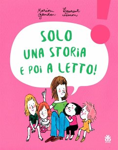 Solo una storia e poi a letto! - Gandon, Marion