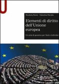Elementi di diritto dell'Unione Europea. Un ente di governo per stati e individui Elementi di diritto dell'Unione Europea. Un ente di governo per stati e individui