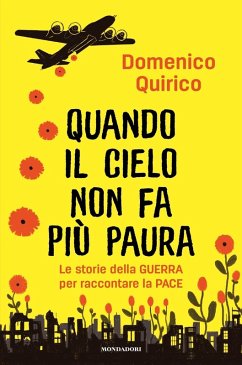 Cover Quando il cielo non fa più paura. Le storie della guerra per raccontare la pace