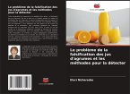 Le problème de la falsification des jus d'agrumes et les méthodes pour la détecter