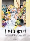 I miti greci raccontati ai bambini I miti greci raccontati ai bambini