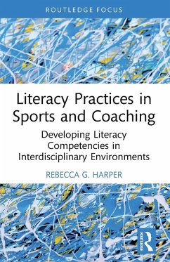 Literacy Practices in Sports and Coaching - Harper, Rebecca G
