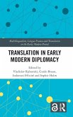 Translation in Early Modern Diplomacy Translation in Early Modern Diplomacy