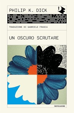 Un oscuro scrutare - Dick, Philip K.