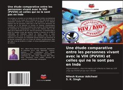 Une étude comparative entre les personnes vivant avec le VIH (PVVIH) et celles qui ne le sont pas en Inde - Adichwal, Nitesh Kumar;Singh, S. K.