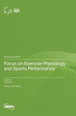 Focus on Exercise Physiology and Sports Performance Focus on Exercise Physiology and Sports Performance