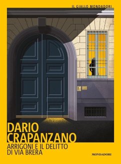Arrigoni e il delitto di via Brera. Milano, 1952 - Crapanzano, Dario