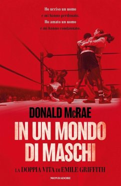 Cover In un mondo di maschi. La doppia vita di Emile Griffith