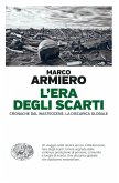 L' era degli scarti. Cronache dal Wasteocene, la discarica globale L' era degli scarti. Cronache dal Wasteocene, la discarica globale