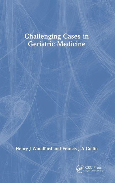 Challenging Cases in Geriatric Medicine Challenging Cases in Geriatric Medicine